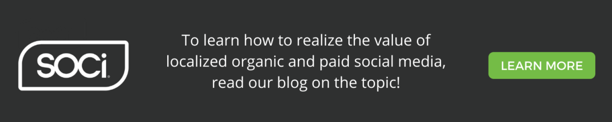Blog CTA - How to Realize the Value of Localized Organic and Paid Social Media