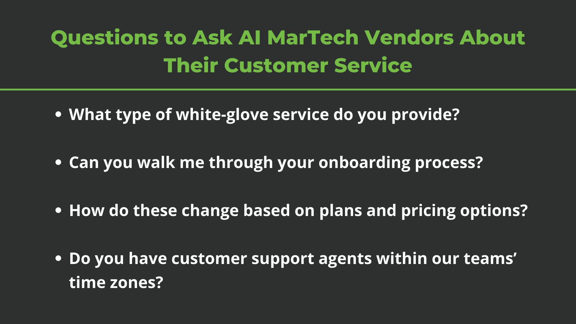 Black background with a green heading and white bullet point text listing questions to ask a martech vendor